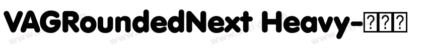 VAGRoundedNext Heavy字体转换 VAGRoundedNext Heavy字体转换